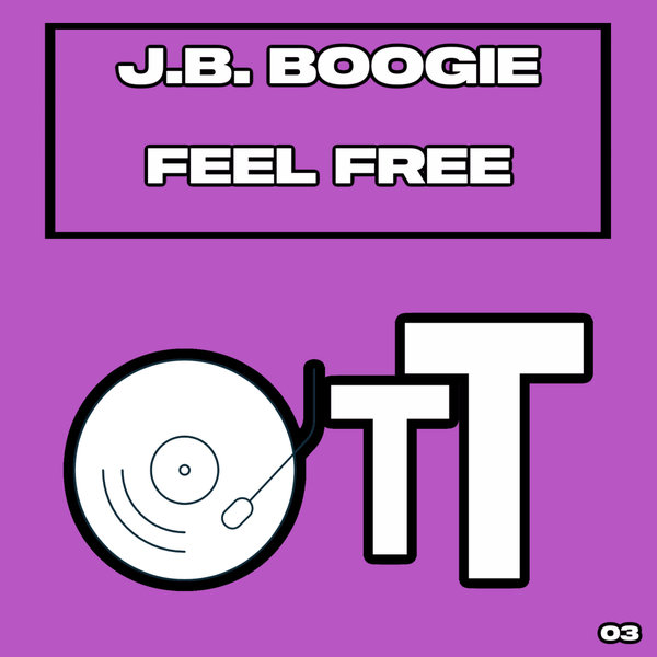 J.B. Boogie - Feel Free [OTT03]